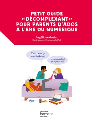 cover image of Petit guide  «décomplexant» pour parents d'ados à l'ère du numérique